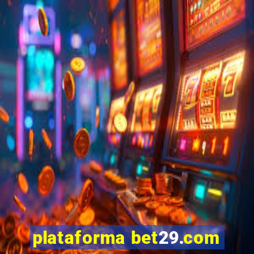 plataforma bet29.com